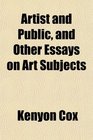 Artist and Public and Other Essays on Art Subjects