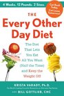 The Every-Other-Day Diet: The Diet That Lets You Eat All You Want (Half the Time) and Keep the Weight Off