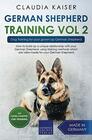 German Shepherd Training Vol 2 Dog Training for your grownup German Shepherd