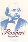 Flaubert / Flaubert A Life