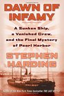 Dawn of Infamy A Sunken Ship a Vanished Crew and the Final Mystery of Pearl Harbor