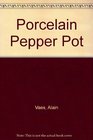 Porcelain Pepper Pot