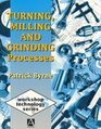 Turning Milling and Grinding Processes