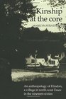 Kinship at the Core An Anthropology of Elmdon a Village in Northwest Essex in the NineteenSixties