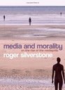 Media and Morality On the Rise of the Mediapolis