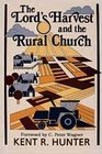 The Lord's Harvest and the Rural Church A New Look at Ministry in the AgriCulture