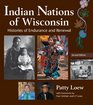 Indian Nations of Wisconsin: Histories of Endurance and Renewal (2nd Edition)