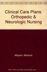 Clinical Care Plans Orthopedic  Neurologic Nursing