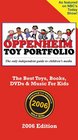 Oppenheim Toy Portfolio 2006 Edition The Best Toys Books DVDs  Music for Kids