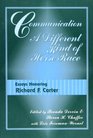 Communication a Different Kind of Horserace Essays Honoring Richard F Carter