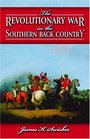 The Revolutionary War in the Southern Backcountry