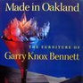Made in Oakland The Furniture of Garry Knox Bennett