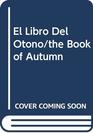 El Libro Del Otono/the Book of Autumn