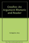 Crossfire An Argument Rhetoric and Reader