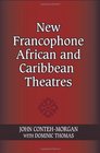 New Francophone African and Caribbean Theatres