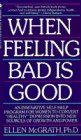 When Feeling Bad is Good