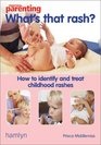 What's that Rash How to Identify and Treat Childhood Rashes