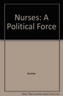 Nurses A Political Force
