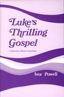 Luke's Thrilling Gospel