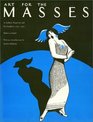 Art for the Masses A Radical Magazine and Its Graphics 19111917