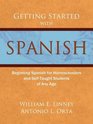 Getting Started with Spanish Beginning Spanish for Homeschoolers and SelfTaught Students of Any Age
