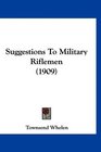 Suggestions To Military Riflemen