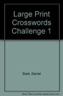 Large Print Crosswords Challenge 1