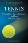 Tennis for Humans Winning Hints Tips and Strategies for the Competitive Club Level Player