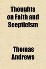 Thoughts on Faith and Scepticism