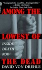 Among the Lowest of the Dead:  Inside Death Row