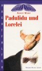 Padulidu und Lorelei Mrchen fr Erwachsene und kleine Kinder