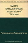 Swami Shriyukteshwar Incarnation of Wisdom