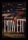 Crucible of Power A History of American Foreign Relations to 1913