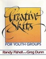 Creative Skits for Youth Groups
