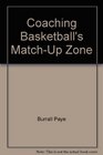 Coaching Basketball's MatchUp Zone