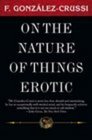 On the nature of things erotic