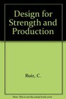 Design for Strength and Production