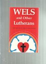 Wels and Other Lutherans Lutheran Church Bodies in the USA