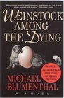 Weinstock Among the Dying