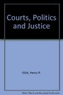 Courts Politics and Justice
