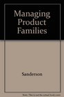 Managing Product Families