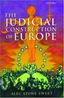 The Judicial Construction of Europe