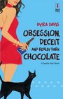Obsession, Deceit and Really Dark Chocolate (Sophie Katz, Bk 3)