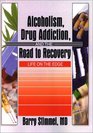 Alcoholism Drug Addiction and the Road to Recovery Life on the Edge