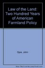 The Law of the Land Two Hundred Years of American Farmland Policy