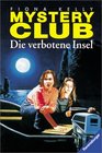 Die Verbotene Insel (Mystery Club, Bd 3) (German)