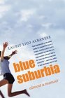 Blue Suburbia : Almost a Memoir