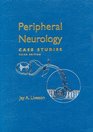 Peripheral Neurology Case Studies