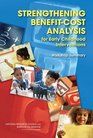 Strengthening BenefitCost Analysis for Early Childhood Interventions Workshop Summary