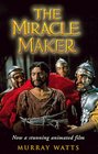 The Miracle Maker